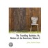 The Travelling Bachelor; Or, Notions Of The Americans, Volume I