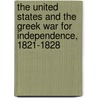 The United States And The Greek War For Independence, 1821-1828 door Paul Constantine Pappas