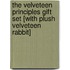 The Velveteen Principles Gift Set [With Plush Velveteen Rabbit]