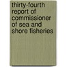 Thirty-Fourth Report Of Commissioner Of Sea And Shore Fisheries door Main Dept. of Sea and Shore Fisheries