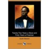 Twenty-Two Years A Slave And Forty Years A Freeman (Dodo Press) door Austin Steward