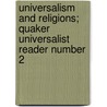 Universalism and Religions; Quaker Universalist Reader Number 2 by Unknown