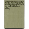 Unternehmenskultur und Personalführung im betrieblichen Alltag door Jürgen Prott