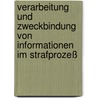 Verarbeitung und Zweckbindung von Informationen im Strafprozeß by Marcus A. Ernst