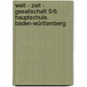 Welt - Zeit - Gesellschaft 5/6. Hauptschule. Baden-Württemberg door Onbekend