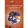 What Every Principal Should Know about Collaborative Leadership door Jeffrey Glanz