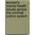 Women's Mental Health Issues Across the Criminal Justice System