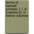 Works Of Samuel Johnson, L. L. D. (Volume 2); In Twelve Volumes
