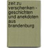 Zeit zu verschenken - Geschichten und Anekdoten aus Brandenburg