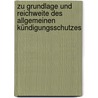 Zu Grundlage und Reichweite des allgemeinen Kündigungsschutzes by Volker Stelljes