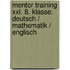 Mentor Training Xxl. 8. Klasse. Deutsch / Mathematik / Englisch