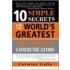 10 Simple Secrets Of The World's Greatest Business Communicators