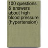 100 Questions & Answers about High Blood Pressure (Hypertension) by Raymond R. Townsend