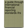 A Guide Through International Financial Reporting Standards Ifrs door Onbekend