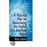 A Practical Plan for Assimilating the English and American Money door Walter Bagehot