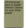 Afirmaciones para tu poder interior/ Claims for your Inner Power door Vicente Passariello