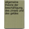 Allgemeine Theorie der Beschäftigung, des Zinses und des Geldes by John Maynard Keynes