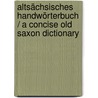 Altsächsisches Handwörterbuch / A Concise Old Saxon Dictionary door Heinrich Tiefenbach