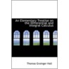 An Elementary Treatise On The Differential And Integral Calculus door Thomas Grainger Hall
