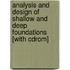 Analysis And Design Of Shallow And Deep Foundations [with Cdrom]