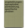 Angststörungen: Agoraphobie, Panikstörung, spezifische Phobien door Rolf Meermann