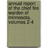 Annual Report Of The Chief Fire Warden Of Minnesota, Volumes 2-4