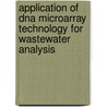 Application Of Dna Microarray Technology For Wastewater Analysis door Roland Brousseau