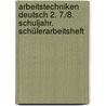 Arbeitstechniken Deutsch 2. 7./8. Schuljahr. Schülerarbeitsheft door Onbekend