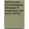 Asthma and Immunological Diseases in Pregnancy and Early Infancy by Michael Schatz