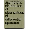 Asymptotic Distribution of Eigenvalues of Differential Operators door Serge Levendorskii