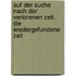 Auf der Suche nach der verlorenen Zeit. Die wiedergefundene Zeit