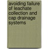 Avoiding Failure of Leachate Collection and Cap Drainage Systems door Jeffrey Bass