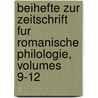 Beihefte Zur Zeitschrift Fur Romanische Philologie, Volumes 9-12 door Anonymous Anonymous