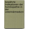 Bewährte Indikationen der Homöopathie in der Veterinärmedizin by Barbara Rakow