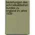 Beziehungen Des Schmalkaldischen Bundes Zu England Im Jahre 1539
