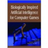 Biologically Inspired Artificial Intelligence for Computer Games door Darryl Charles