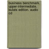 Business Benchmark. Upper-intermediate. Bulats Edition. Audio Cd door Guy Brook-Hart