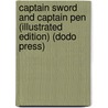 Captain Sword And Captain Pen (Illustrated Edition) (Dodo Press) by Thornton Leigh Hunt