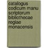 Catalogus Codicum Manu Scriptorum Bibliothecae Regiae Monacensis