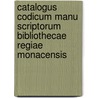Catalogus Codicum Manu Scriptorum Bibliothecae Regiae Monacensis door Bayerische Staatsbibliothek