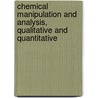 Chemical Manipulation And Analysis, Qualitative And Quantitative door Henry Minchin Noad