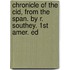 Chronicle Of The Cid, From The Span. By R. Southey. 1st Amer. Ed