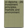 Cii Diploma - J06 Investment Principles, Markets And Environment door Bpp Learning Media Ltd