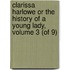 Clarissa Harlowe or the History of a Young Lady, Volume 3 (of 9)