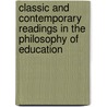 Classic and Contemporary Readings in the Philosophy of Education door Steven M. Cahn