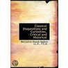 Classical Disquisitions And Curiosities, Critical And Historical door Benjamin Heath Malkin