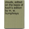 Clouds, Edited On The Basis Of Koch's Edition By M. W. Humphreys door Aristophanes Aristophanes