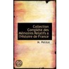 Collection Complete Des Memoires Relatifs A L'Histoire De France door M. Petitot