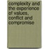 Complexity and the Experience of Values, Conflict and Compromise