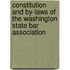 Constitution And By-Laws Of The Washington State Bar Association